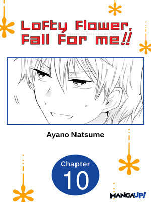 cover image of Lofty Flower, Fall for Me!!, Chapter 10